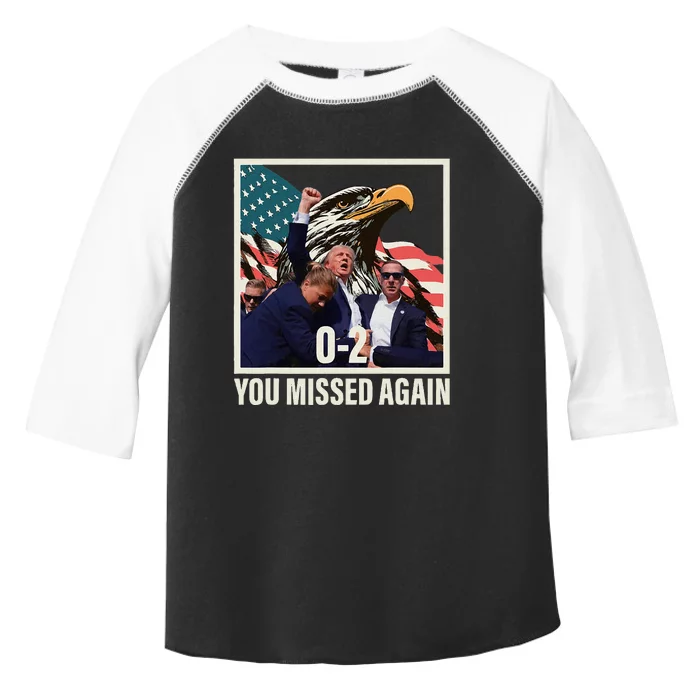 You Missed Again 02 Trump Toddler Fine Jersey T-Shirt