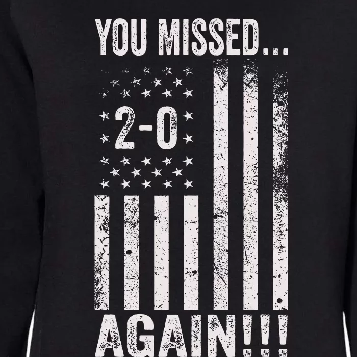 You Missed Again 20 American Flag Pro Trump 2024 Womens California Wash Sweatshirt