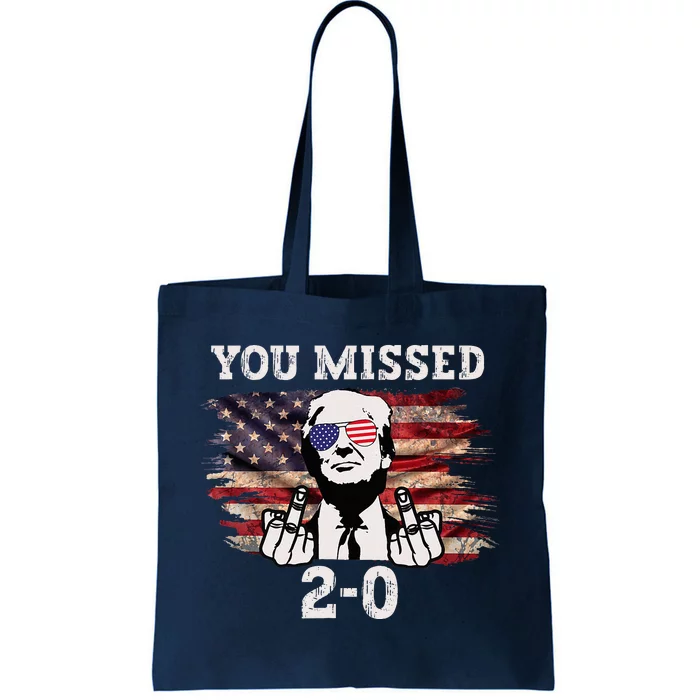 You Missed Again Us Flag You Missed 20 You Missed Twice Tote Bag