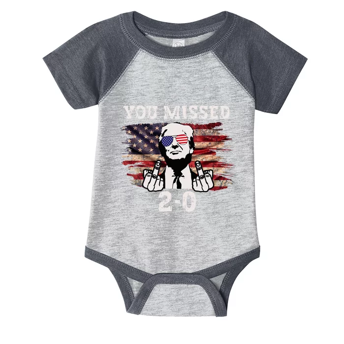 You Missed Again Us Flag You Missed 20 You Missed Twice Infant Baby Jersey Bodysuit