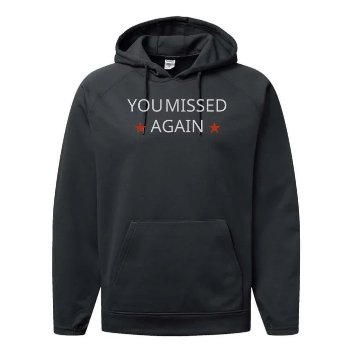 You Missed Again Performance Fleece Hoodie