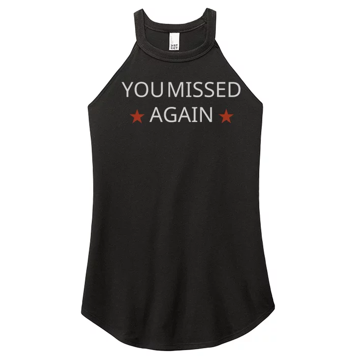 You Missed Again Women’s Perfect Tri Rocker Tank