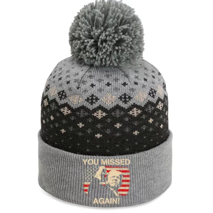 You Missed Again Trump 2024 The Baniff Cuffed Pom Beanie