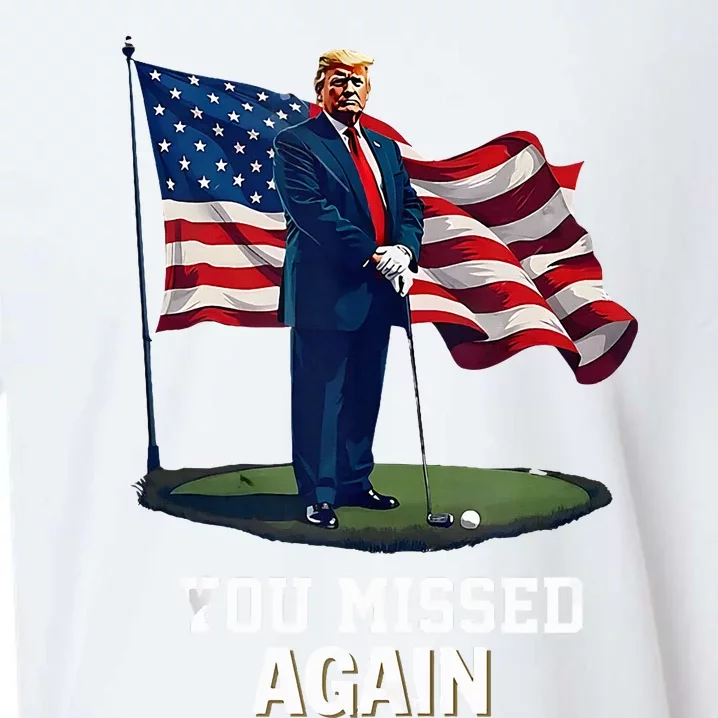 You Missed Again Trump 2024 Usa Flag Sueded Cloud Jersey T-Shirt