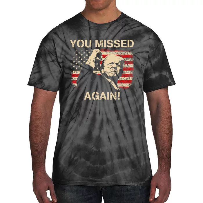 You Missed Again Tie-Dye T-Shirt