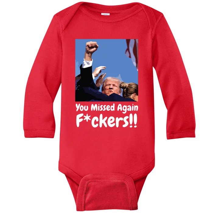 You Missed Again Fvckers You Missed Baby Long Sleeve Bodysuit