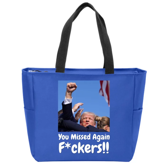 You Missed Again Fvckers You Missed Zip Tote Bag