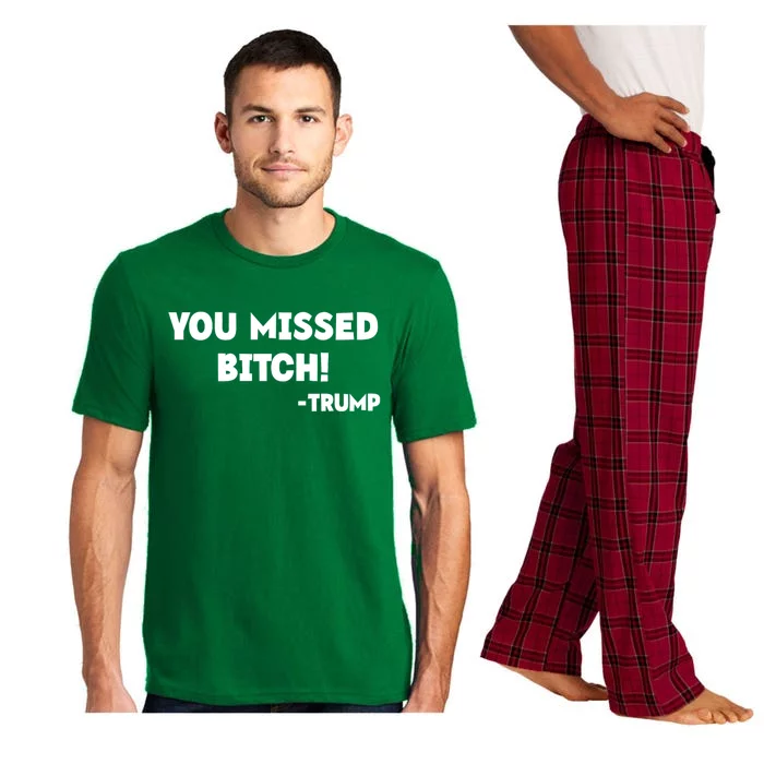 You Missed Bitch! Trump 2024 Funny Trump Rally Gear Pajama Set