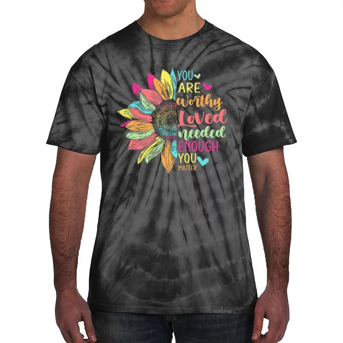 You Matter Be Kind Flower Self Care Mental Health Awareness Tie-Dye T-Shirt