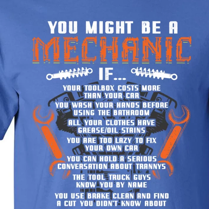 You Might Be A Mechanic If Cool Gift Auto Mechanics Cool Gift Car Repair Cool Gi Tall T-Shirt