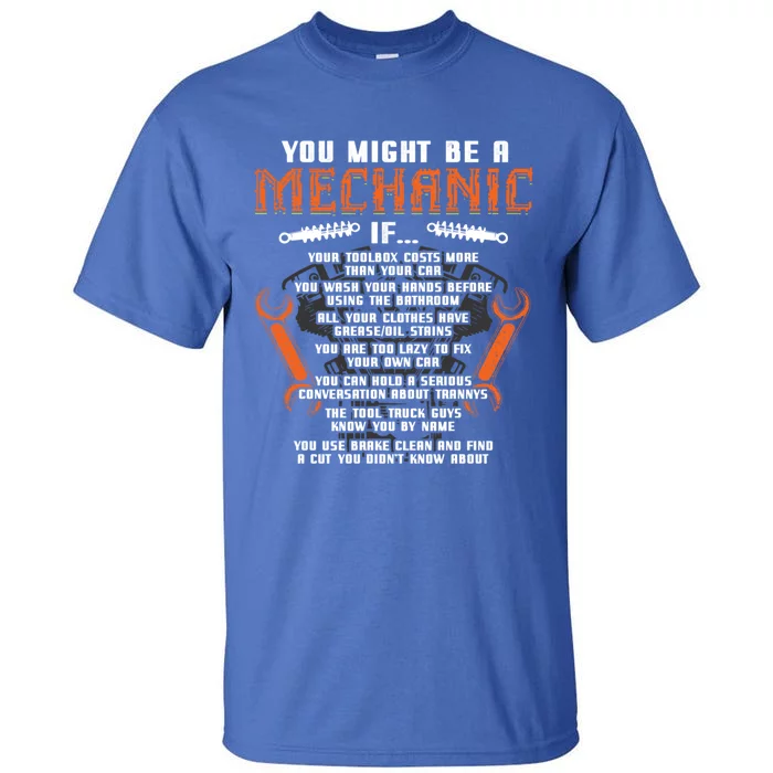 You Might Be A Mechanic If Cool Gift Auto Mechanics Cool Gift Car Repair Cool Gi Tall T-Shirt