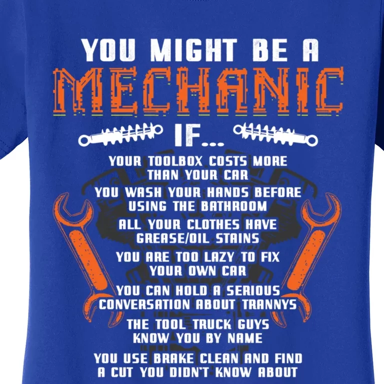 You Might Be A Mechanic If Cool Gift Auto Mechanics Cool Gift Car Repair Cool Gi Women's T-Shirt