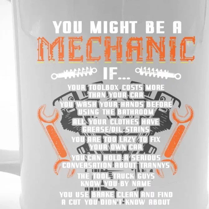 You Might Be A Mechanic If Cool Gift Auto Mechanics Cool Gift Car Repair Cool Gi Front & Back Beer Stein