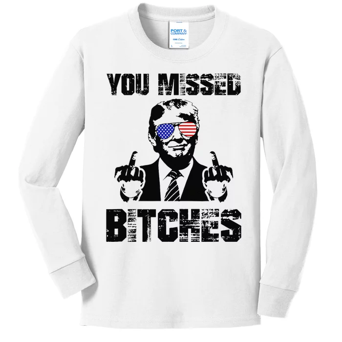 You Missed Bitches Trump 2024 Usa Election 2024 Kids Long Sleeve Shirt