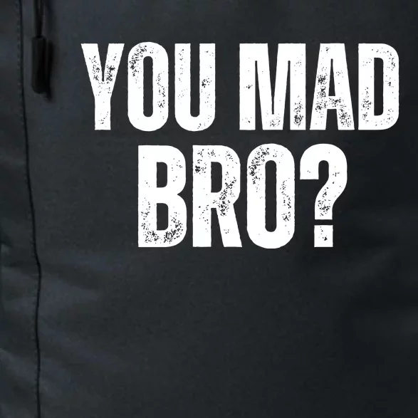 You Mad Bro? Daily Commute Backpack