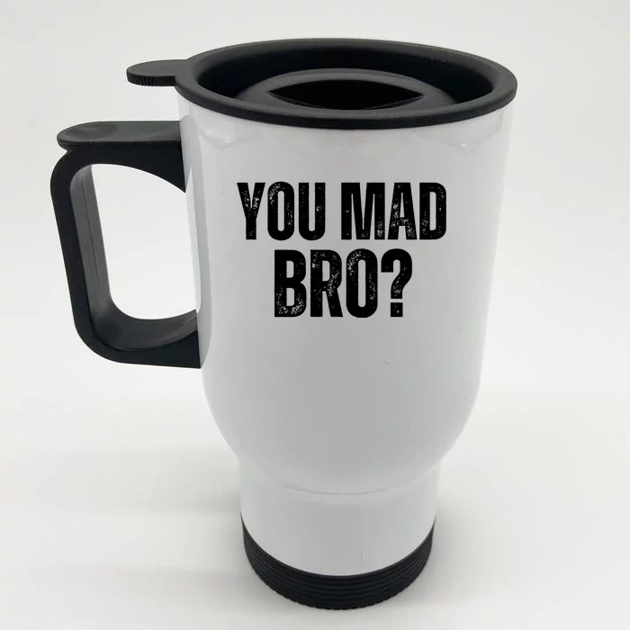 You Mad Bro? Front & Back Stainless Steel Travel Mug