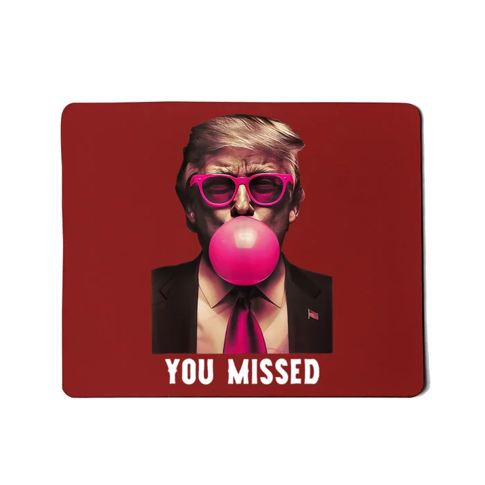 You Missed Bullet Proof Mousepad