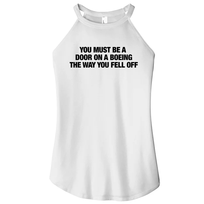 You Must Be A Door On A Boeing The Way You Fell Off Women’s Perfect Tri Rocker Tank