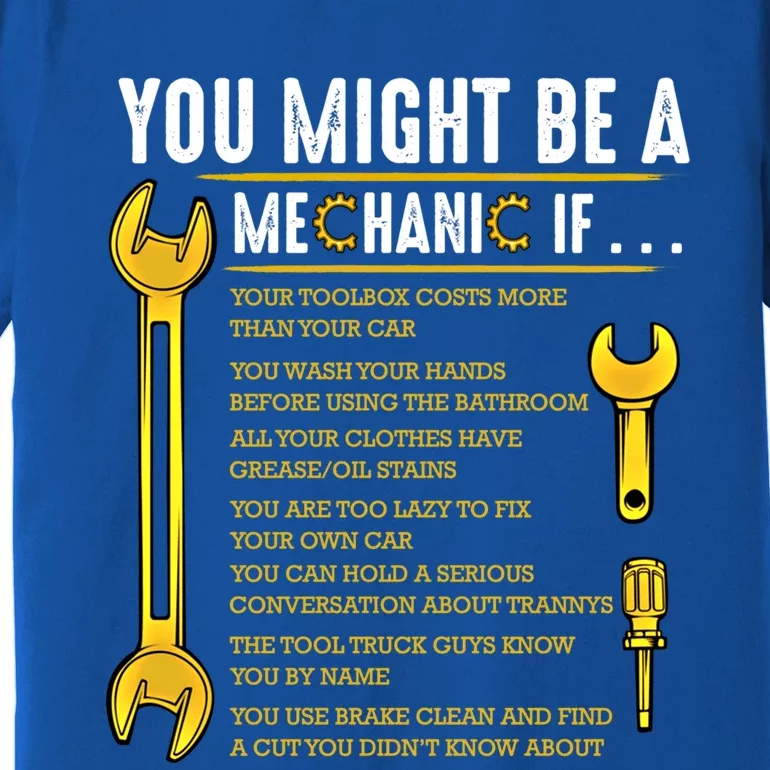 You Might Be A Mechanic If Funny Sarcastic Humor Quotes Great Gift Premium T-Shirt