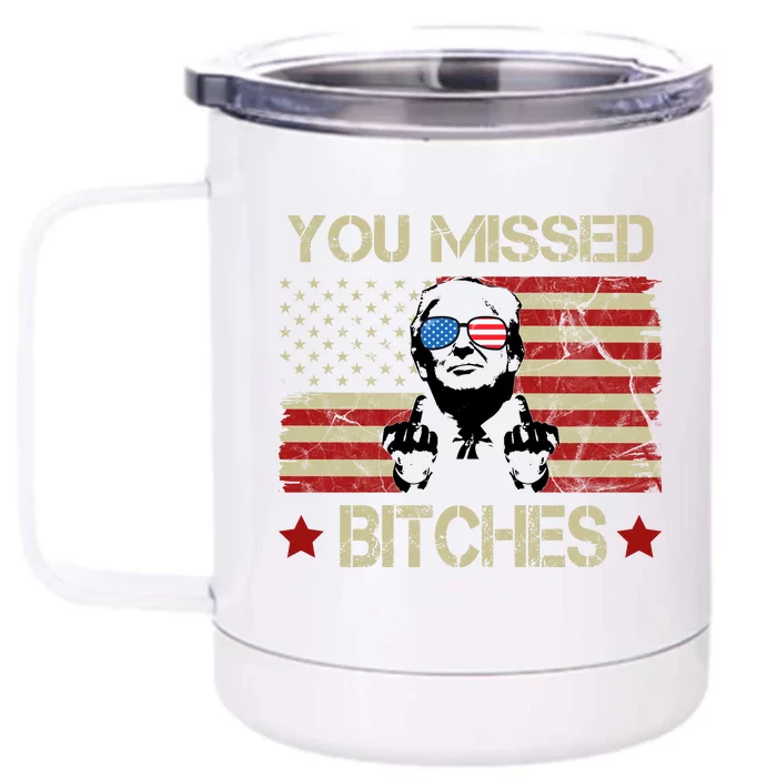 You Missed B!!Ches Donald Trump Middle Finger Usa Flag Front & Back 12oz Stainless Steel Tumbler Cup