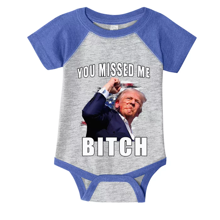 You Missed Bitch Trump Shot Shooting Trump Infant Baby Jersey Bodysuit