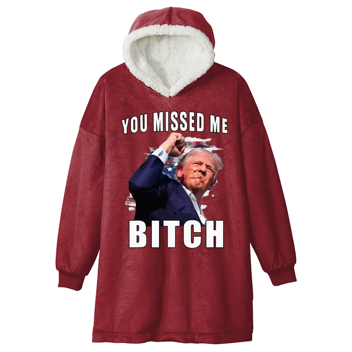 You Missed Bitch Trump Shot Shooting Trump Hooded Wearable Blanket