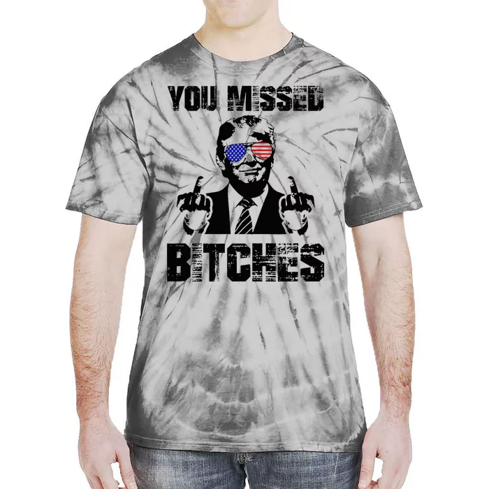 You Missed Bitches Trump 2024 Usa Election 2024 Tie-Dye T-Shirt