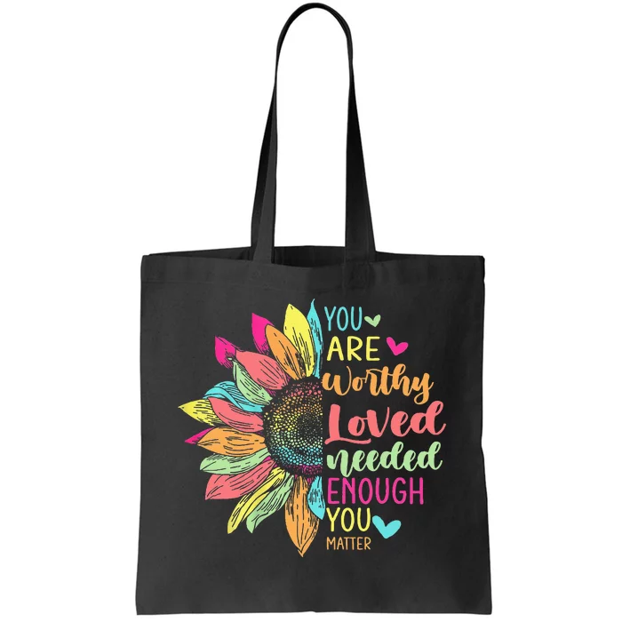 You Matter Be Kind Flower Self Care Tal Health Awareness Tote Bag