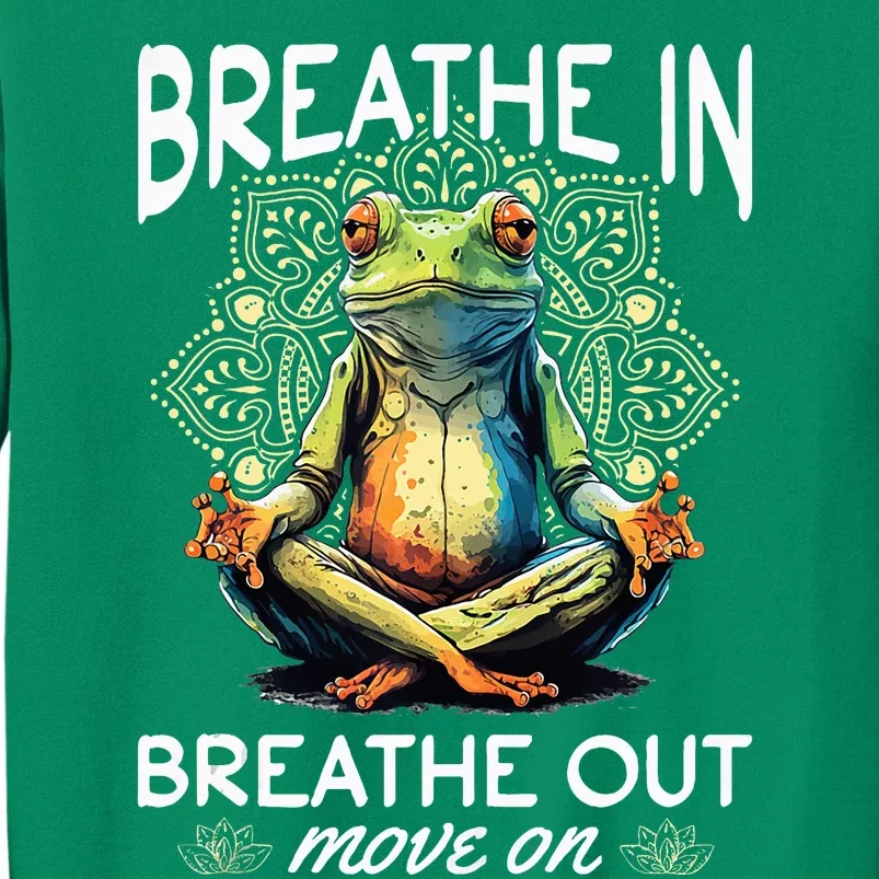 Yoga Meditation Breathe In Breathe Out Move On Sweatshirt