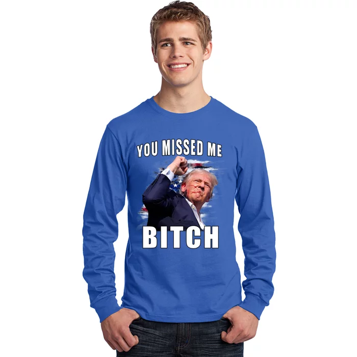 You Missed Bitch Gift Trump Sho Shooting Trump Gift Long Sleeve Shirt