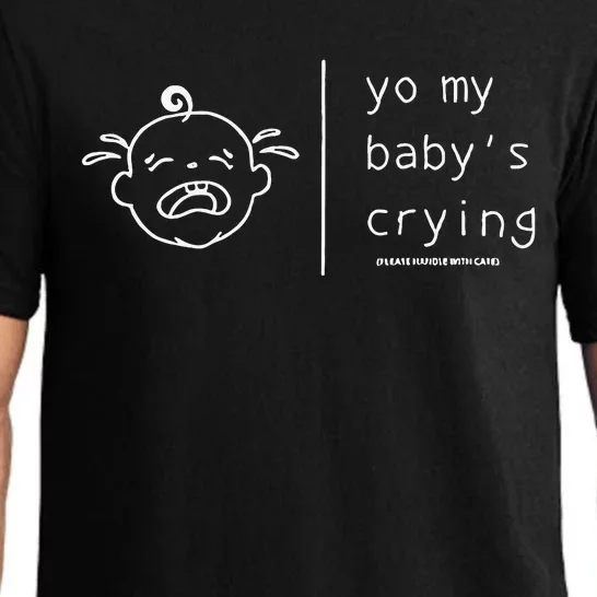 Yo My Baby’S Crying Please Handle With Care Pajama Set