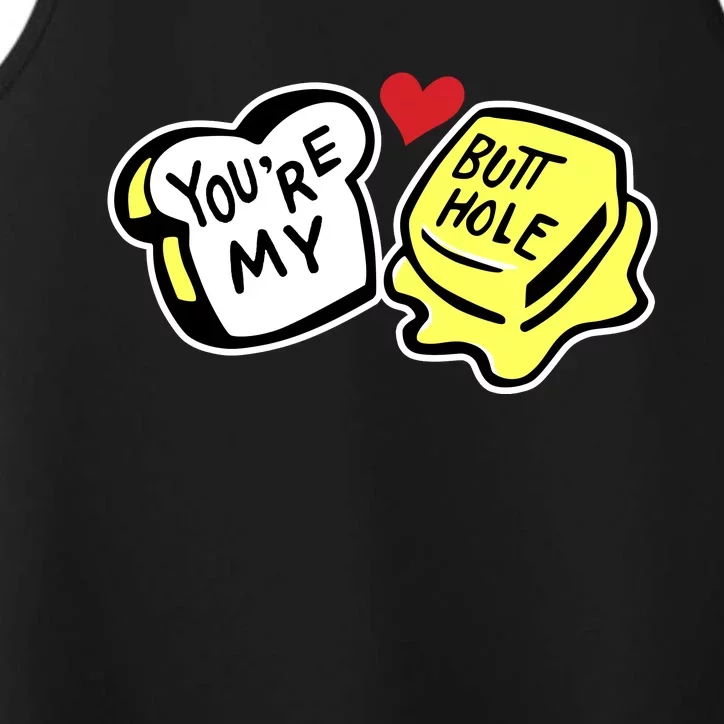 YouRe My Butthole Performance Tank