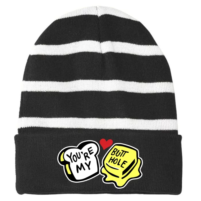 YouRe My Butthole Striped Beanie with Solid Band