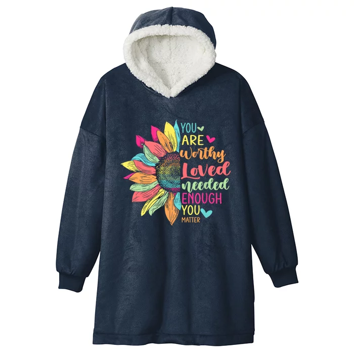 You Matter Be Kind Flower Self Care Mental Health Awareness Hooded Wearable Blanket