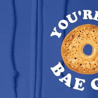 Youre My Bae Gal Pun Bagel Lover Great Gift Full Zip Hoodie