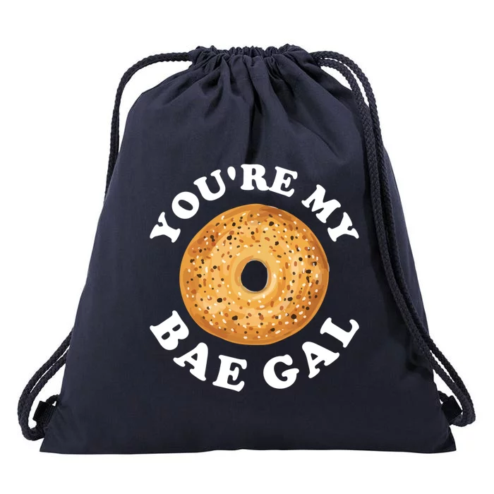 Youre My Bae Gal Pun Bagel Lover Great Gift Drawstring Bag