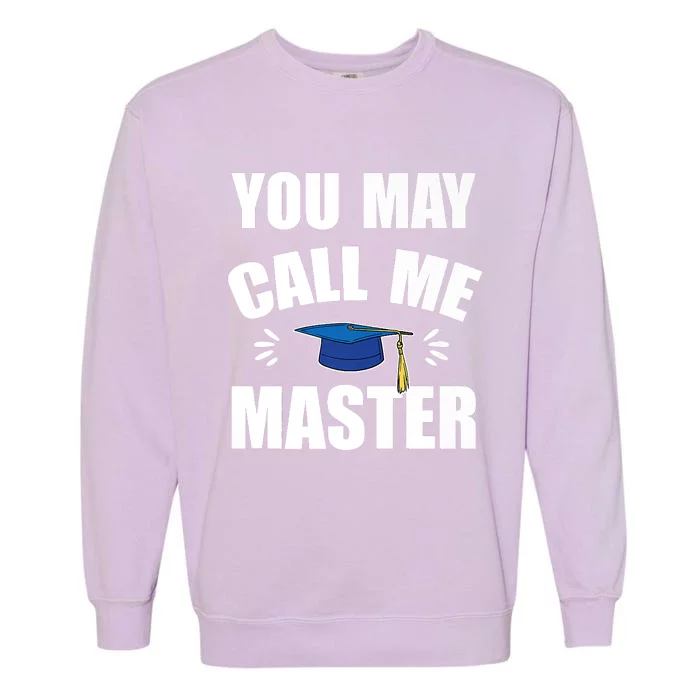 You May Call Me Master University College Graduation Premium Garment-Dyed Sweatshirt