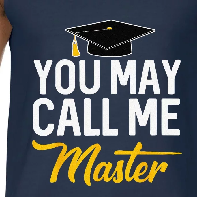 You May Call Me Master Degree Graduation Graduated Him Her Comfort Colors® Tank Top