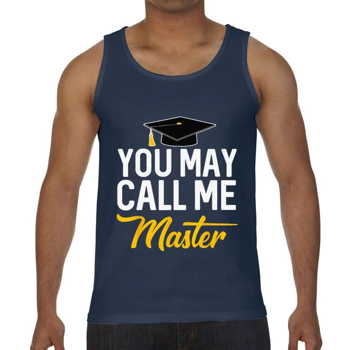 You May Call Me Master Degree Graduation Graduated Him Her Comfort Colors® Tank Top