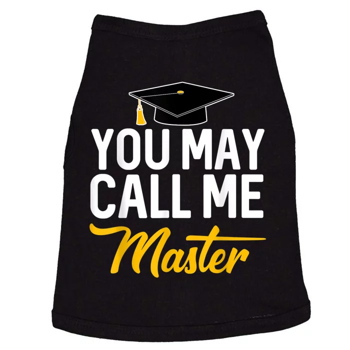 You May Call Me Master Degree Graduation Graduated Him Her Doggie Tank