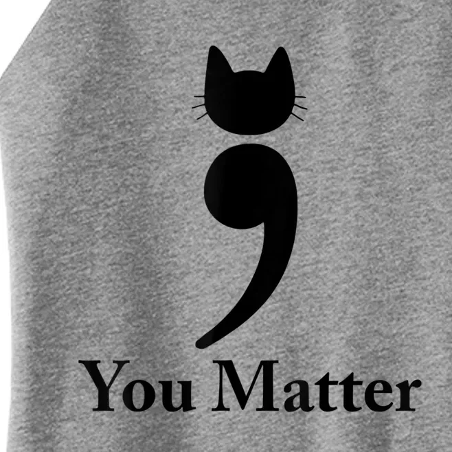 You Matter Cat Suicide Prevention Awareness Be Strong Women’s Perfect Tri Rocker Tank