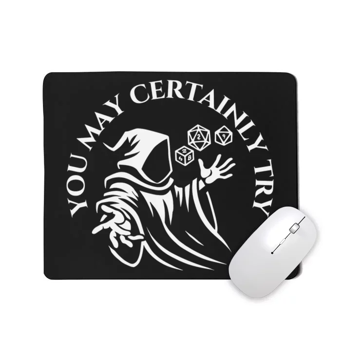 You May Certainly Try Mousepad