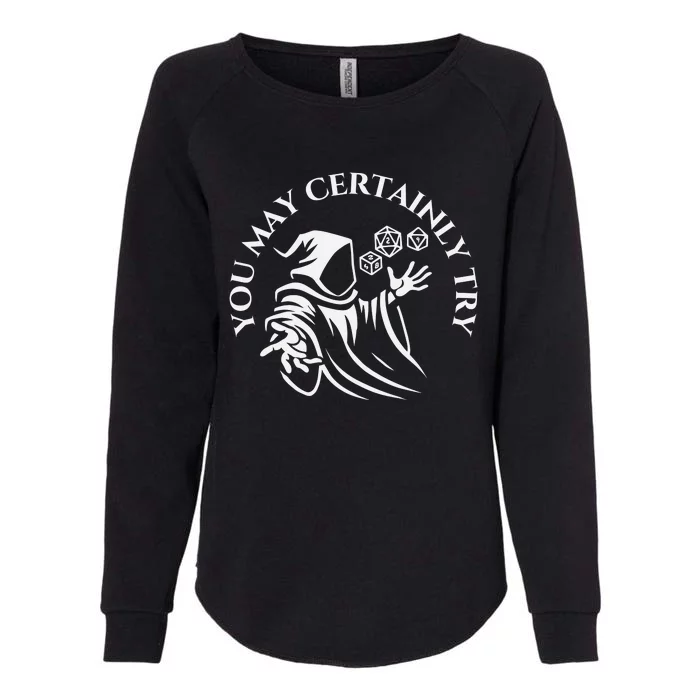 You May Certainly Try Womens California Wash Sweatshirt