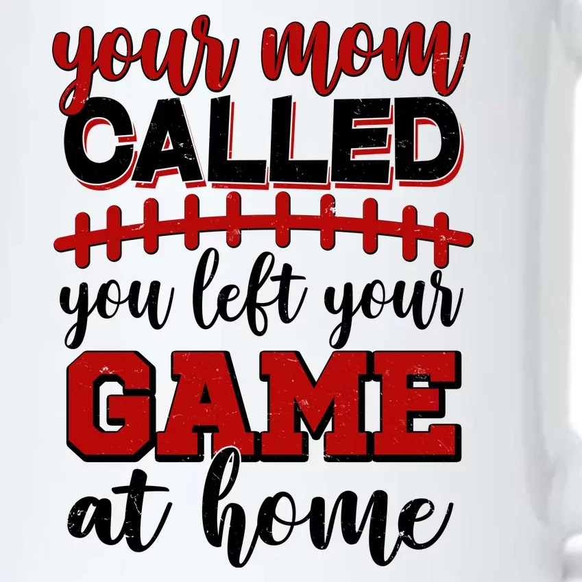 Your Mom Called You Left Your Game At Home Black Color Changing Mug