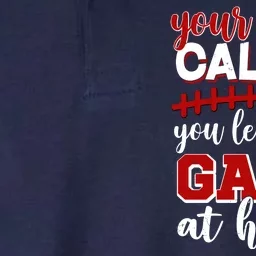 Your Mom Called You Left Your Game At Home Softstyle Adult Sport Polo