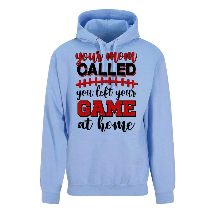 Your Mom Called You Left Your Game At Home Unisex Surf Hoodie