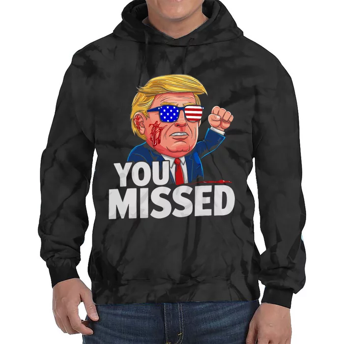 You Missed Donald Trump Tie Dye Hoodie