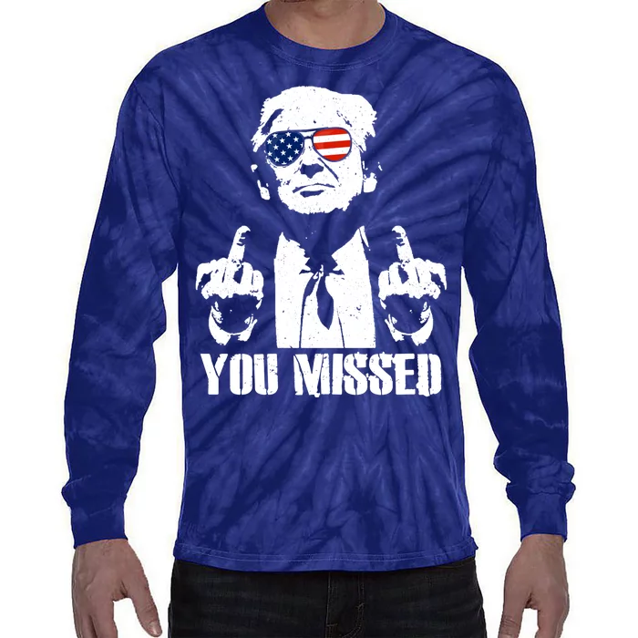 You Missed Donald Trump 2024 Finger Usa United States Presidential Election Tie-Dye Long Sleeve Shirt