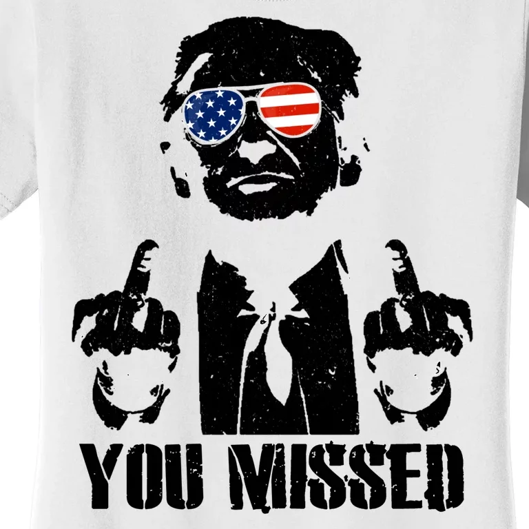 You Missed Donald Trump 2024 Finger Usa United States Presidential Election Women's T-Shirt