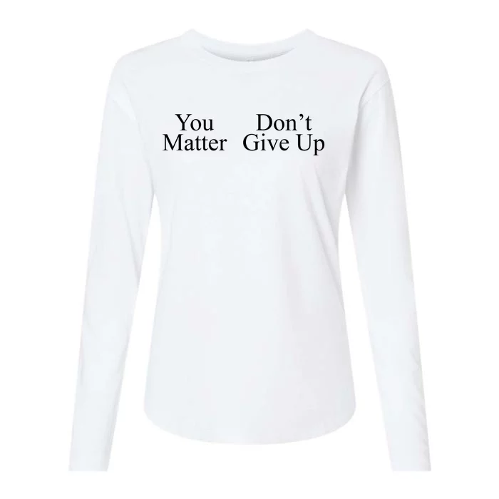 You Matter DonT Give Up Womens Cotton Relaxed Long Sleeve T-Shirt